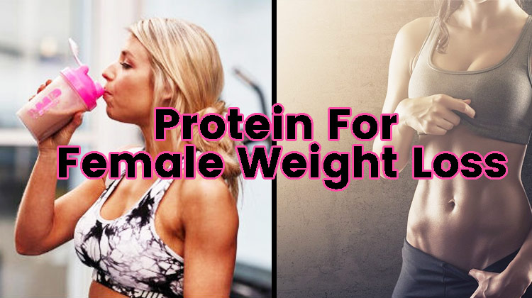 Photo of Protein For Female Weight Loss: How Much Protein Does A Woman Need To Lose Weight