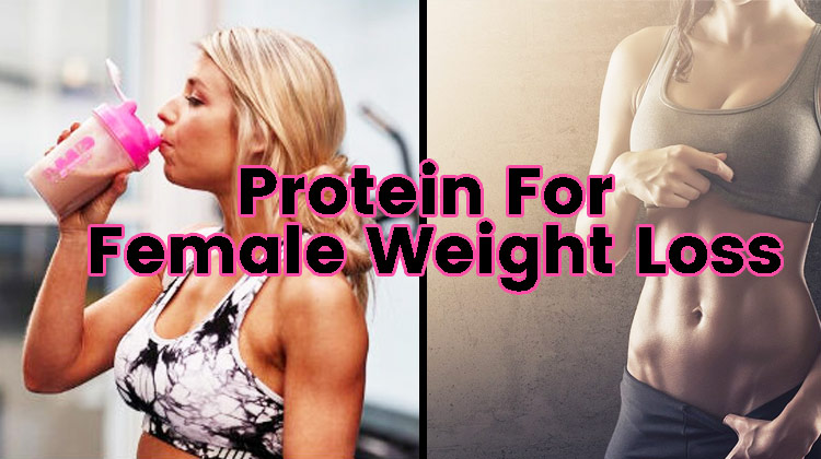 Protein For Female Weight Loss How Much Protein Does A Woman Need To 